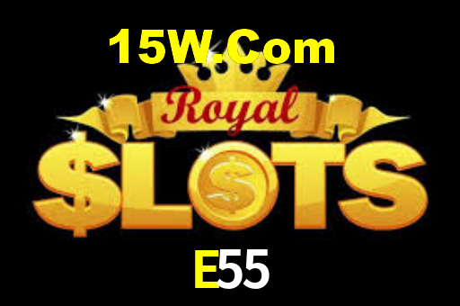 E55,E55 Bet